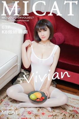 [MiCat猫萌榜] 2017.07.04 VOL.017 K8傲娇萌萌Vivian